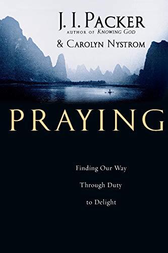 Finding Our Way Through Duty to Delight

J. I. Packer and Carolyn Nystrom show how prayer is an essential, expected practice as a follower of Christ, but also a privilege and joy. With wisdom, humility and sincerity the authors lead us through different m