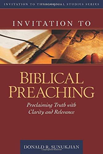 Proclaiming Truth with Clarity and Relevance

Written in a conversational style with profuse examples to illustrate all concepts, Invitation to Biblical Preaching takes the reader step-by-step through the entire process of preparing a biblical message, fr