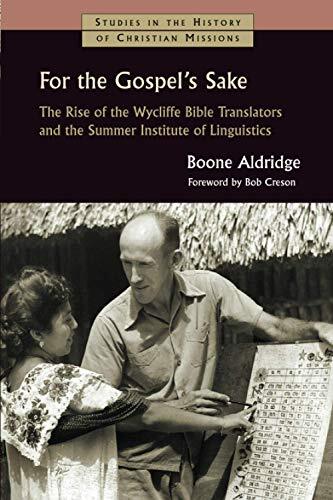 The Rise of the Wycliffe Bible Translators and the Summer Institute of Linguistics

Informed take on the amazing growth of a very unusual missionary organization The two-sided mission organization comprising Wycliffe Bible Translators and the Summer Insti