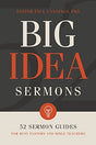 52 Sermon Guides for Busy Pastors and Bible Teachers

For pastors, preachers, lay teachers, and anyone in position to preach a sermon or teach a lesson, Big Idea Sermons is here to help.