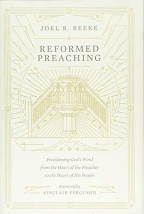 Proclaiming God's Word from the Heart of the Preacher to the Heart of His People

This robust treatment of Reformed experiential preaching by experienced pastor and professor Joel Beeke explores what experiential preaching is, examines sermons by key prea