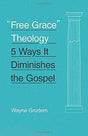 5 Ways It Diminishes the Gospel

Concerned that the Free Grace movement has distorted what the Bible says about justification by faith alone, theologian Wayne Grudem critiques the movement's teachings that he argues are inconsistent with the Bible's teach
