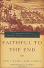 An Introduction to Hebrews Through Revelation

Faithful to the End provides fresh, classroom-ready introduction to Hebrews through Revelation, emphasizing each of these New Testament book's theme of perseverance in the faith.