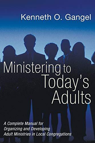 A Complete Manual for Organizing and Developing Adult Ministries in Local Congregations

Adult ministry poses a unique challenge to churches today -- a challenge that many of us fail to meet adequately. The tragic result is an exodus of the best and brigh