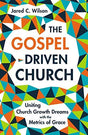 Uniting Church Growth Dreams with the Metrics of Grace

In The Gospel-Driven Church, author and pastor Jared C. Wilson shows how to lead a culture shift in a church from a focus on numerical success to the metrics of grace. He includes diagnostic question