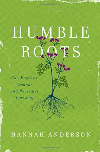 How Humility Grounds and Nourishes Your Soul

Recovering a theology of creaturehood, "Humble Roots "studies the missing virtue in our pursuit of life: humility. Exploring the character of Jesus and His invitation to come unto Him, Hannah Anderson uncovers