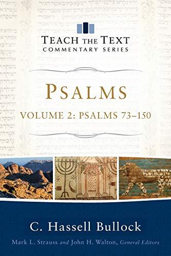 Psalms 73-150

The Teach the Text Commentary Series utilizes the best of biblical scholarship to provide the information a pastor needs to communicate the text effectively. The carefully selected preaching units and focused commentary allow pastors to qui