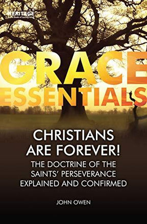 The Doctrine of the Saints' Perseverance Explained and Confirmed

The fact that some who profess to be Christians fall away from the faith has always been an obstacle to God's people, but we are told in the Bible that those who God has called are saved fo