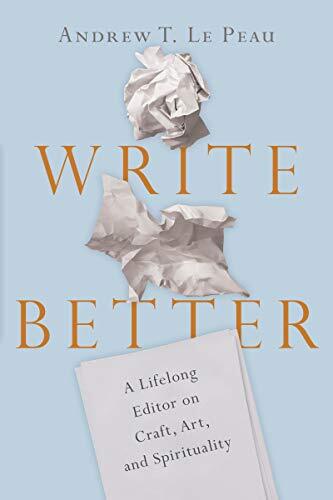 A Lifelong Editor on Craft, Art, and Spirituality

In this primer on nonfiction writing, Andrew Le Peau offers insights he has learned as a published author and long-time editor. In this book you'll find practical advice on how to develop writing skills a