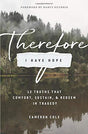 12 Truths That Comfort, Sustain, and Redeem in Tragedy

This book considers 12 life-giving truths that Christians can cling to in the midst of tragedy--truths that brought vital hope and comfort to the author when grieving the sudden loss of his 3-year-ol