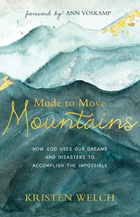 How God Uses Our Dreams and Disasters to Accomplish the Impossible

Life is an incredible journey with ups and downs. We soar, struggle, scale and stumble, and often stand at the edge of cliffs, afraid to step into the unknown, unsure of where we will lan