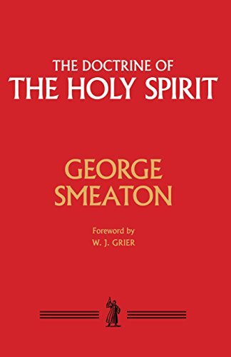 Wherever Christianity has become a living power, the doctrine of the Holy Spirit has uniformly been regarded, equally with the atonement and justification by faith, as the article of the standing or falling church.' GEORGE SMEATON The Doctrine of the Holy