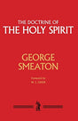 Wherever Christianity has become a living power, the doctrine of the Holy Spirit has uniformly been regarded, equally with the atonement and justification by faith, as the article of the standing or falling church.' GEORGE SMEATON The Doctrine of the Holy