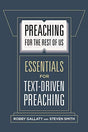 Essentials for Text-Driven Preaching

Preaching for the Rest of Us serves as a starter's guide to text-driven preaching. Driven by the conviction that pastors hold the weighty and honorable responsibility of explaining Scripture to their congregations, Ga