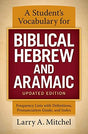Frequency Lists With Definitions, Pronunciation Guide, and Index

A Student s Vocabulary for Biblical Hebrew and Aramaic, Updated Edition has been a standard resource for students of Hebrew and Aramaic for over 30 years, this new edition has
