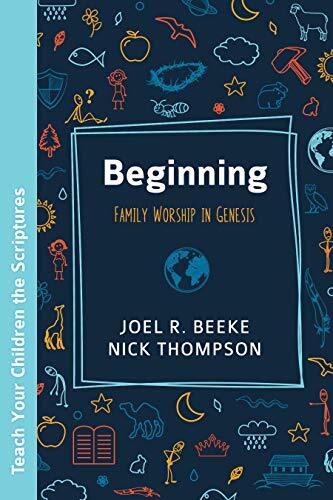 Family Worship in Genesis

"A parental guide for leading children through Genesis in family devotions"--