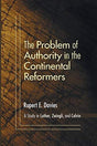 A Study in Luther, Zwingli, and Calvin

The problem of authority in religion is one of the perennial problems of human thought and experience. This book is an attempt to show how it presented itself to Christians in a particular historical setting, and to