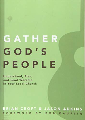 Understand, Plan, and Lead Worship in Your Local Church

The Practical Shepherding series of guides provides pastors and ministry leaders with practical help to do the work of pastoral ministry in a local church. In Gather God's People, experienced pastor