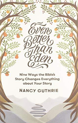 Nine Ways the Bible's Story Changes Everything about Your Story

Tracing 9 themes throughout the Bible, this book reveals how God's plan for the new heaven and the new earth, far better than restoration to Eden, is already having an impact in the world to