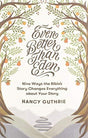 Nine Ways the Bible's Story Changes Everything about Your Story

Tracing 9 themes throughout the Bible, this book reveals how God's plan for the new heaven and the new earth, far better than restoration to Eden, is already having an impact in the world to