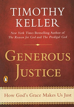 How God's Grace Makes Us Just

Keller explores a life of justice empowered by an experience of grace.