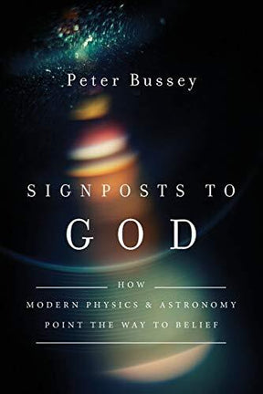 How Modern Physics and Astronomy Point the Way to Belief

We can be intellectually satisfied in both science and the Christian faith. In this accessible primer, particle physicist Peter Bussey introduces readers to the mysteries of modern physics and astr