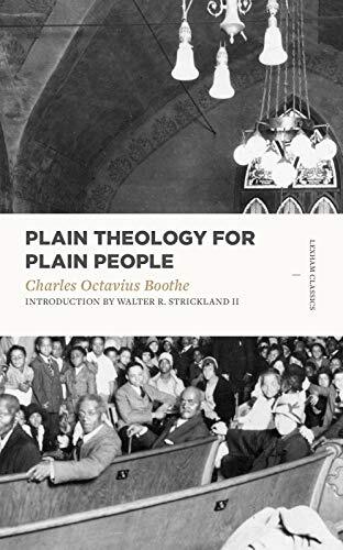 In Plain Theology for Plain People, first published in 1890, Charles Octavius Boothe simply and beautifully lays out the basics of theology for common people. Walter R. Strickland II reintroduces this forgotten masterpiece for today.