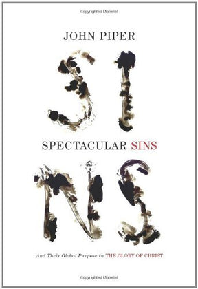 And Their Global Purpose in the Glory of Christ

Laying out what the Bible says about God's sovereignty over the spectacular sins and terrible tragedies of human history, John Piper encourages readers to trust in God's plan and purposes. Newly redesigned.