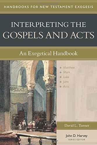 An Exegetical Handbook

A comprehensive handbook for understanding and communicating the Gospels and Acts In this final volume of the Handbooks for New Testament Exegesis series, David Turner provides a comprehensive guide for interpreting and conveying t