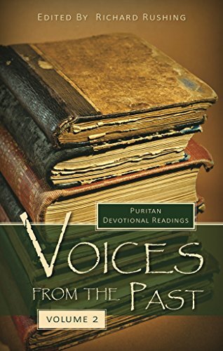 Richard Rushing has compiled a further 365 daily devotional readings to take you through the year with the Puritans. Building on Voices from the Past (volume 1), Voices From the Past 2 is an additional treasury of wisdom from such authors as Stephen Charn