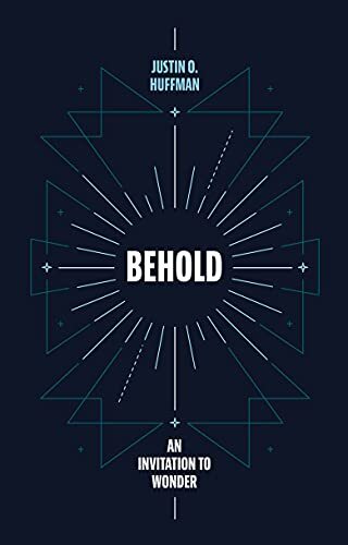 An Invitation to Wonder

Justin O. Huffman invites us to ponder the glorious, life-changing truths given to us in God's Word. We are starving for want of wonder. In what we perceive to be the desert wasteland of daily life and regular responsibilities, ou