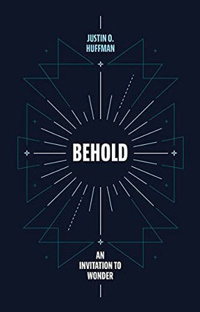 An Invitation to Wonder

Justin O. Huffman invites us to ponder the glorious, life-changing truths given to us in God's Word. We are starving for want of wonder. In what we perceive to be the desert wasteland of daily life and regular responsibilities, ou
