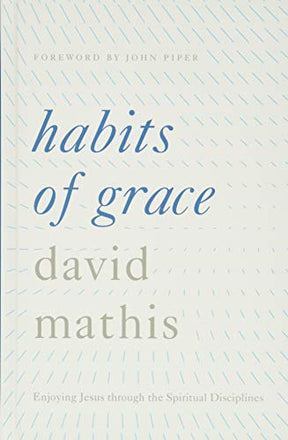 Enjoying Jesus Through the Spiritual Disciplines

This book explores how Bible reading, prayer, and fellowship with other Christians--three foundational "habits of grace"--have the power to awaken our souls to God's glory and stir our hearts for joyful se