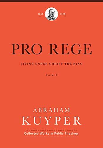 Living Under Christ the King

Abraham Kuyper wrote Pro Rege to remove the separation between the believer's life inside the church and the believer's life outside the church. He saw the kingship of Jesus as the key to bridging the two. In this first volum