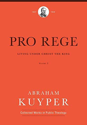 Living Under Christ the King

Abraham Kuyper wrote Pro Rege to remove the separation between the believer's life inside the church and the believer's life outside the church. He saw the kingship of Jesus as the key to bridging the two. In this first volum