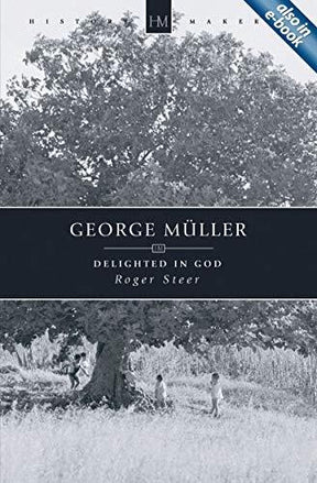 Delighted in God

George Muller's life is a powerful answer to modern skepticism. In the early 1830s he embarked upon an extraordinary adventure."