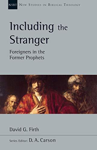 Foreigners in the Former Prophets

The Old Testament, particularly the Former Prophets, has been regarded as having a negative attitude towards foreigners. In this NSBT volume, David Firth argues that the Former Prophets subvert the exclusivist approach i