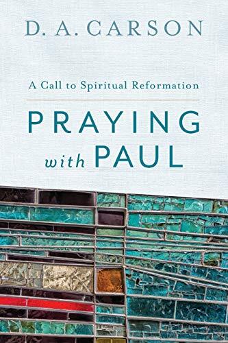 A Call to Spiritual Reformation

God doesn't demand hectic church programs and frenetic schedules; he only wants his people to know him more intimately, says top-selling author D. A. Carson. The apostle Paul found that spiritual closeness in his own fello