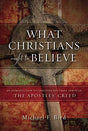 An Introduction to Christian Doctrine Through the Apostles' Creed

Modern Christians have often hesitated to embrace the ancient creeds because of our "nothing but the Bible" tradition. In What Christians Ought to Believe Michael Bird opens our eyes to th