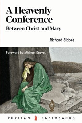A Heavenly Conference' is Richard Sibbes' exposition of the memorable meeting that took place on the first Easter Sunday when the risen Christ met Mary Magdalene at the empty tomb. Though only a few words were exchanged between the Lord and Mary, Sibbes s