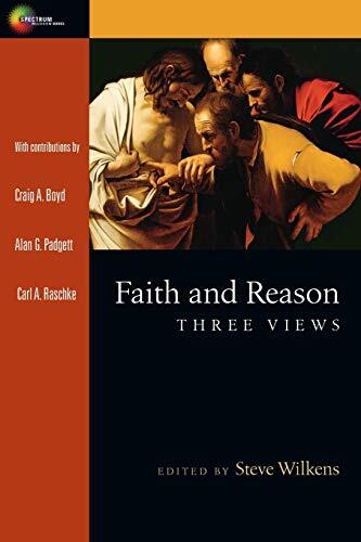 Three Views

Steve Wilkens edits a debate between three different understandings of the relationship between faith and reason, between theology and philosophy. The three views include: Faith and Philosophy in Tension, Faith Seeking Understanding and the T