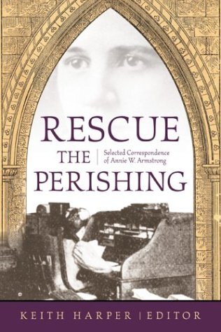 Selected Correspondence of Annie Armstrong

Annie W. Armstrong, more familiarly known as "Miss Annie," served as the first corresponding secretary of the Women's Missionary Union, Auxiliary to the Southern Baptist Convention. Between 1888 and 1906 she wro