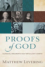 Classical Arguments from Tertullian to Barth

Leading theologian Matthew Levering presents a thoroughgoing critical survey of the proofs of God's existence for readers interested in traditional Christian responses to the problem of atheism. Beginning with