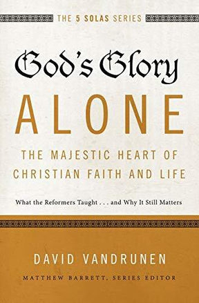 What the Reformers Taught... and Why It Still Matters

God's Glory Alone: What the Reformers Taught … and Why It Still Matters is part of the Five Solas Series, offering readers a look back to the five rallying cries of the Reformation---the five solas---