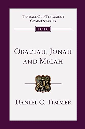 An Introduction and Commentary

Obadiah, Jonah, and Micah are short yet surprisingly rich in theological and practical terms. In this Tyndale commentary on these minor but important prophets, Daniel Timmer considers each book's historical setting, genre, 