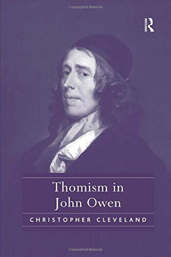 Examining the influence of Thomas Aquinas and his followers upon the seventeenth century Puritan theologian John Owen, this book breaks new ground in exploring the impact of medieval thought upon Reformed scholasticism. Cleveland argues that Owen uses Tho