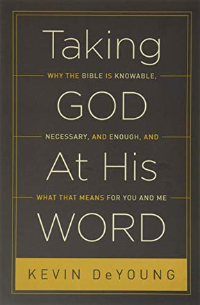 Why the Bible Is Knowable, Necessary, and Enough, and What That Means for You and Me

Is the Bible reliable, authoritative, or even necessary? DeYoung tackles these questions and more as he builds a compelling case for trusting and relying on Scripture as
