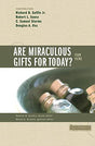 Four Views

This thought-provoking book presents the four major views of miraculous gifts today and will help Christians on every side of the miraculous gifts debate to better understand their own position and the positions of others.