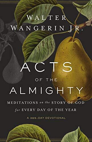 Meditations on the Story of God for Every Day of the Year

Acts of the Almighty by beloved, award-winning author Walter Wangerin Jr. carries us sequentially through the full sweep of the Bible's story in daily devotional readings.