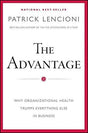 Why Organizational Health Trumps Everything Else In Business

There is a competitive advantage out there, arguably more powerful than any other. Is it superior strategy? Faster innovation? Smarter employees? No, New York Times best-selling author, Patrick